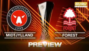 วิเคราะห์บอล ยูฟ่ายูโรป้า ลีก 2025/26 มิดทิลแลนด์ พบ น็อตติงแฮม ฟอเรสต์ (20/03/2026) 